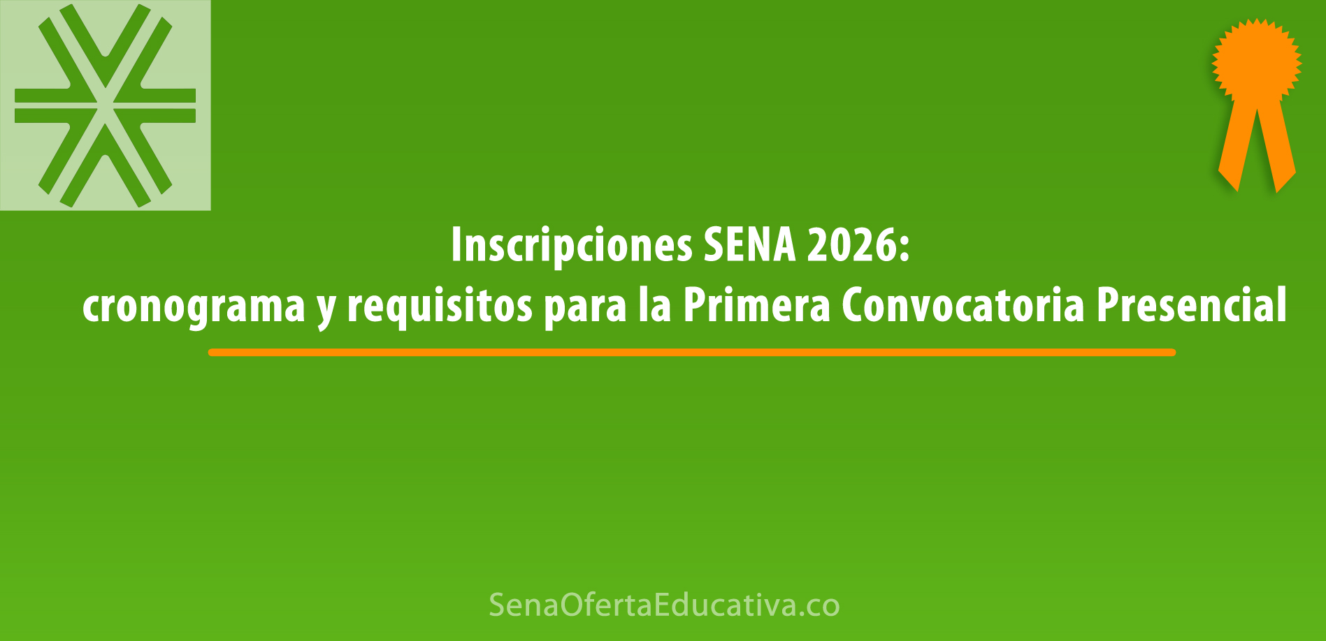 Inscripciones SENA 2026 cronograma y requisitos para la Primera Convocatoria presencial