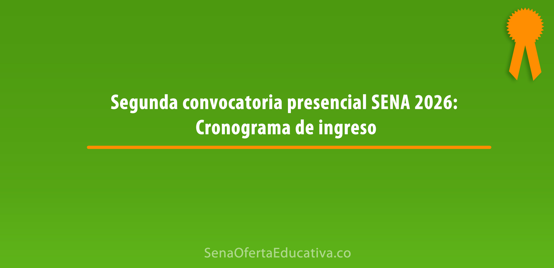 Segunda convocatoria presencial SENA 2026 cronograma de ingreso