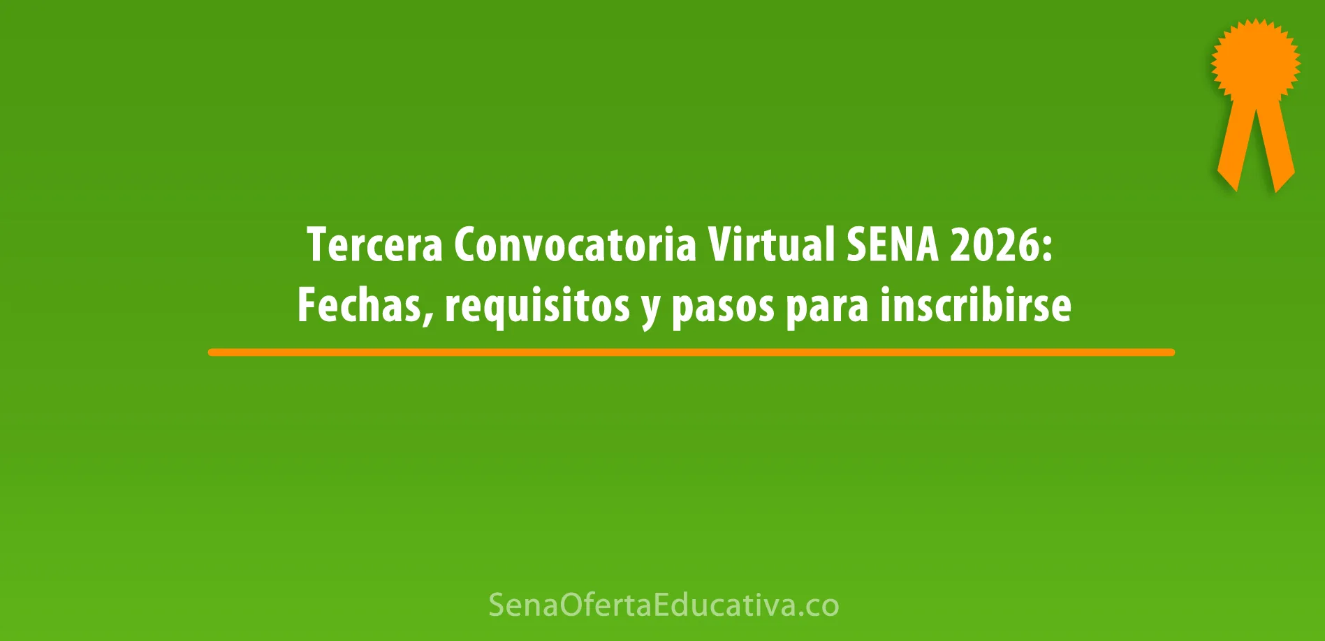Tercera Convocatoria Virtual SENA 2026 fechas, requisitos y pasos para inscribirse